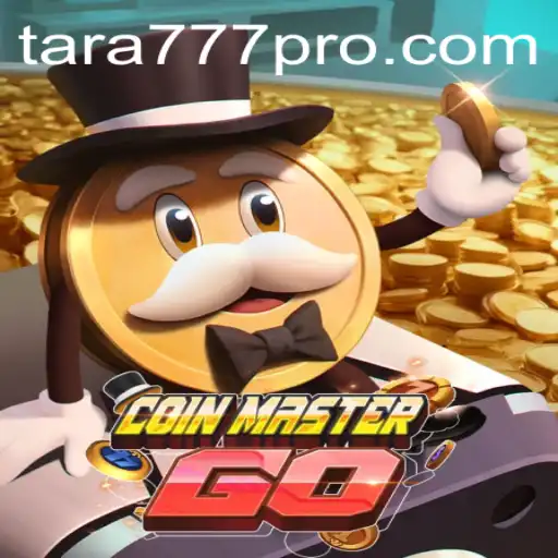 Exploring the Thrilling World of CoinMasterGO and the Exciting Role of Tara777