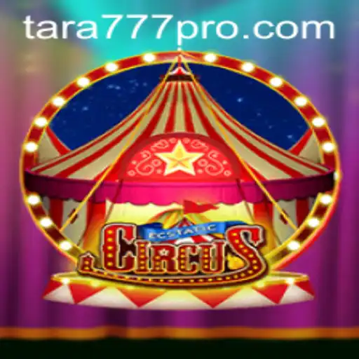 EcstaticCircus: A Whirlwind Adventure into the Vibrant World of Tara777