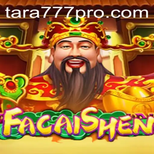 Exploring FaCaiShen and Tara777