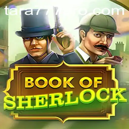 Exploring the Exciting World of BookOfSherlock with Tara777